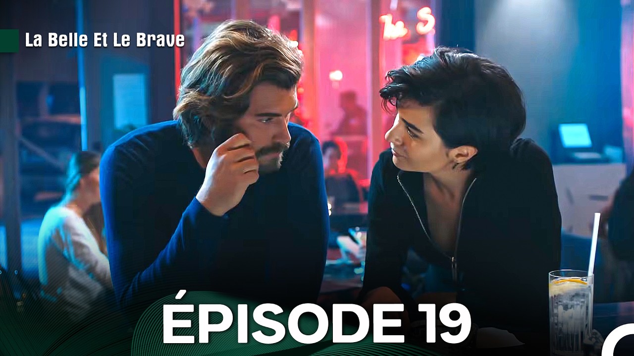 La Belle Et Le Brave Épisode 19 (Doublage en Français)