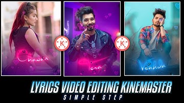 Kinemaster Status Video Editing With Lyrics | How To Make Lyrics Video In Kinemaster