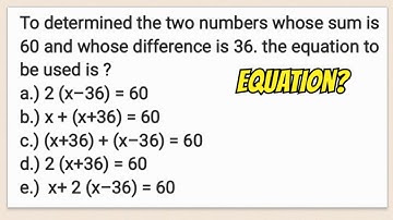 Find the two numbers whose sum is 60 and difference is 36