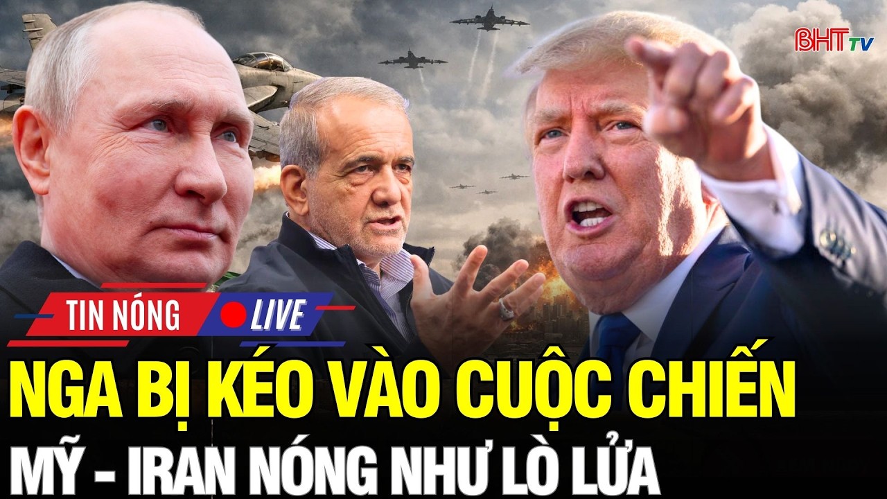 🔴Thế Giới Chấn Động: Lộ vai trò của Nga trong chiến tranh Mỹ – Iran | Nguy cơ đối đầu siêu cường