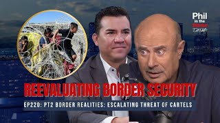 Reevaluating Border Security | Phil in the Blanks Podcast