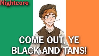 Nightcore - 'Come out, Ye Black and Tans!' - Irish Revolution Song ES/EN