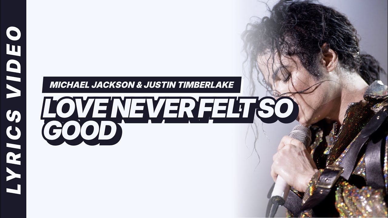 Michael Jackson & Justin Timberlake - Love Never Felt So Good