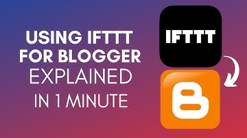 How To Use IFTTT For Blogger (2025)