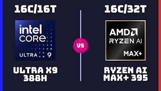 Intel Core Ultra X9 388H vs AMD Ryzen AI Max+ 395 – CPU Comparison