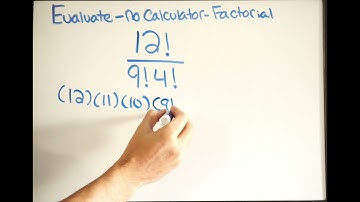 Evaluate the Expression Without a Calculator - Factorials