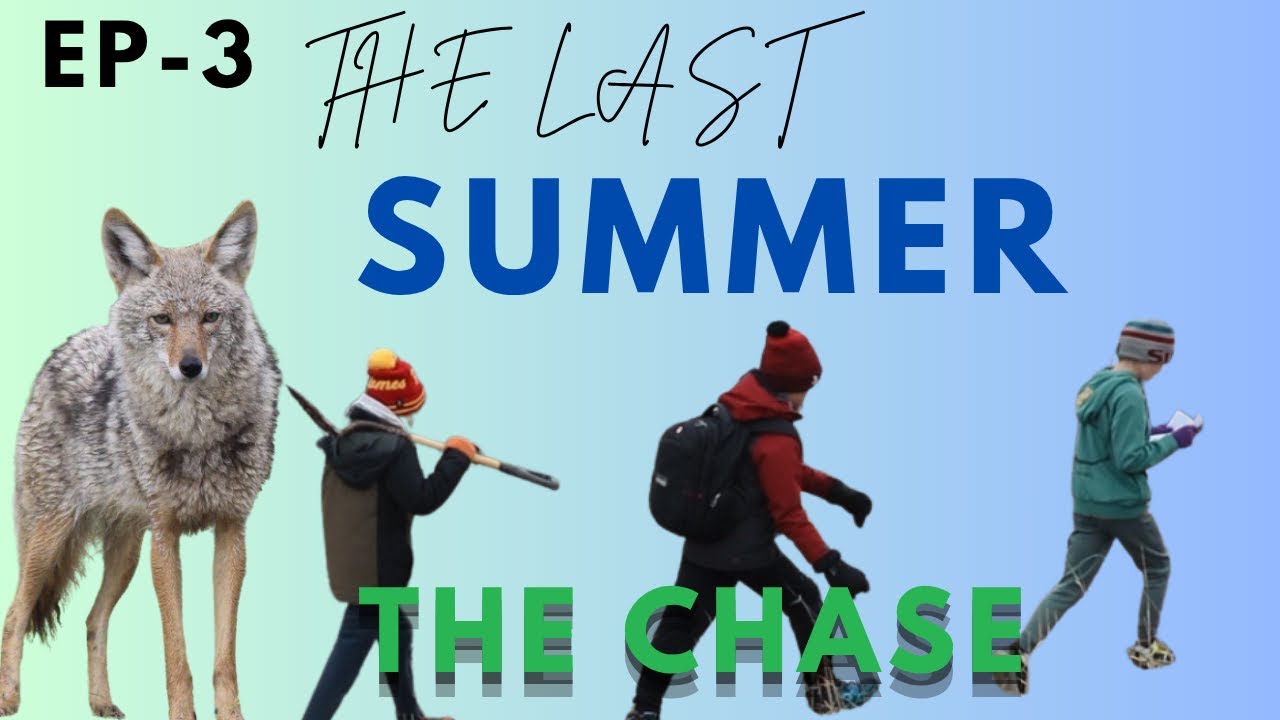 Ep-3 the Chase (the last summer )￼ - YouTube