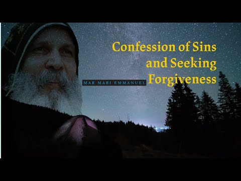 Confession of Sins and Seeking Forgiveness | Bishop Mari Emmanuel