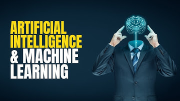 What is Artificial Intelligence & Machine Learning