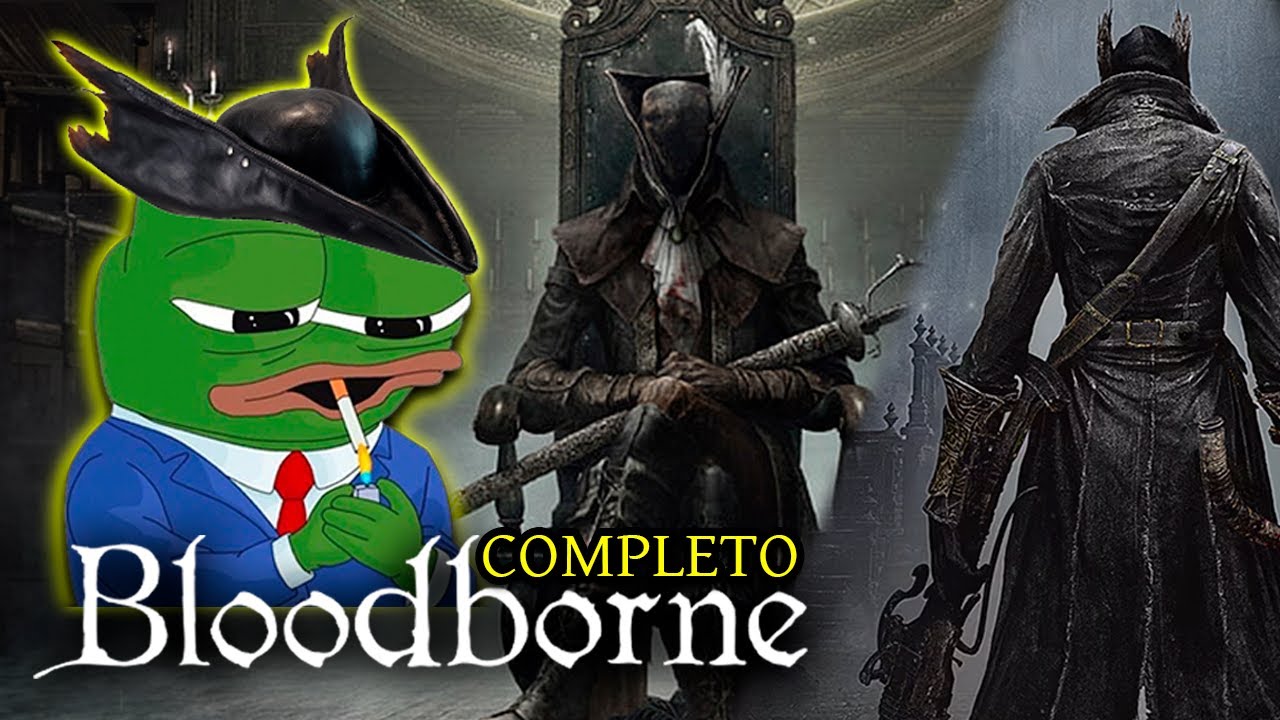 Bloodborne | Completo | Morrito Senpai