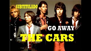 THE CARS - GO AWAY (1987) SUBTITULADO AL ESPAÑOL