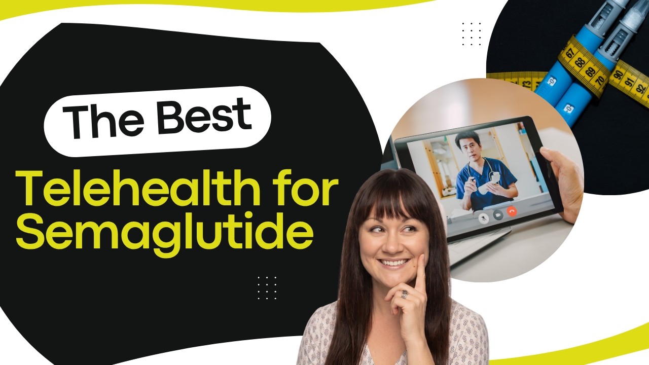 Best Telehealth for Semaglutide: 6 Providers Compared