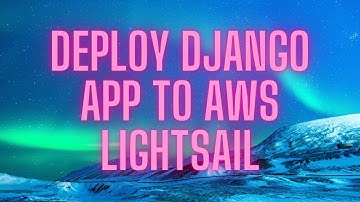 Deploy Django App to AWS LightSail with Docker and GitHub Actions