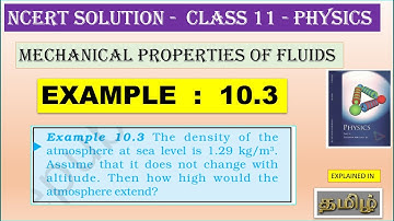 NCERT SOLUTION | CLASS 11 PHYSICS | EXAMPLE  10.3  | MECHANICAL PROPERTIES OF FLUIDS | IN  TAMIL