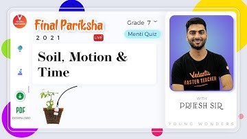Soil, Motion And Time | Class 7 Science Chapter 9 & 13 | NCERT | Online Lecture | Pritesh Sir