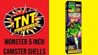 MONSTER 5 INCH CANISTER SHELLS - TNT Fireworks®  Video