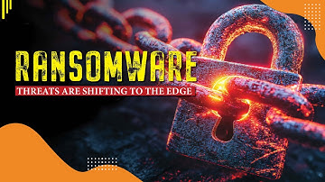 Ransomware-bedreigingen verschuiven naar de rand