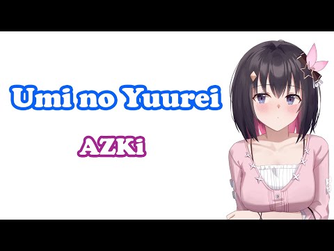 [AZKi] - 海の幽霊 (Umi no Yuurei) / Yonezu Kenshi