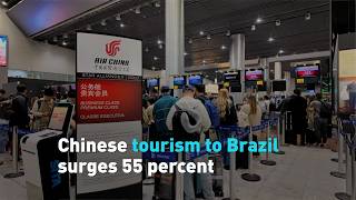 Chinese tourism to Brazil surges 55 percent