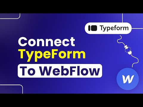 How to Connect TypeForm to Webflow (Easily)