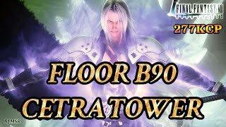 { FF7: Ever Crisis } 277KCP | Floor B90 Cetra Tower Guide | No LB Weapon + Easy Strategy!!