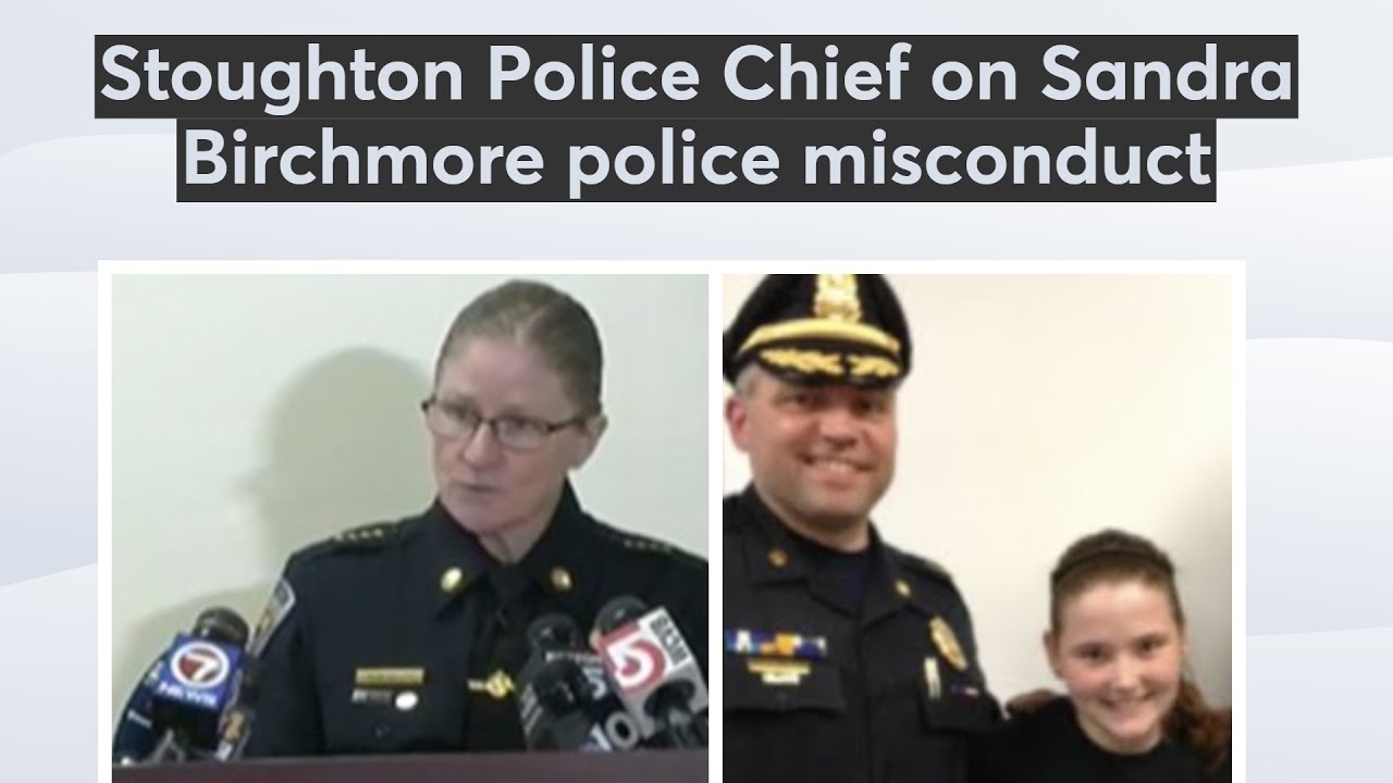 Stoughton police chief on sandra birchmore police misconduct youtube