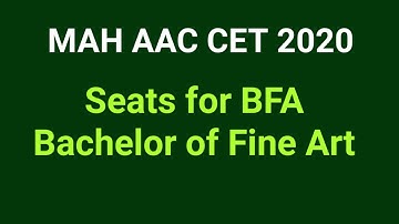 College wise Seat Matrix for BFA Admission MAH AAC  CET 2020 bachelor of fine arts admission