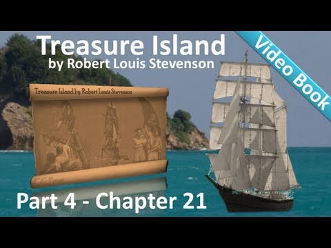 Chapter 21 - Treasure Island by Robert Louis Stevenson