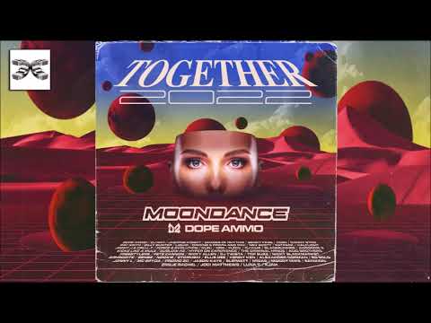 Moondance x Dope Ammo - Together 2022 (Mixed live by DJ Sense)