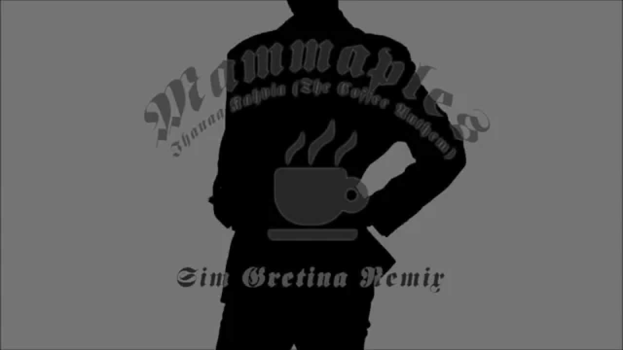 Mammaples - Ihanaa Kahvia (The Coffee Anthem) [Sim Gretina Remix]