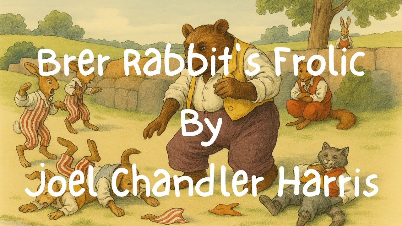 Brer Rabbit’s Frolic | Classic Uncle Remus Storybook Read-Aloud for ...