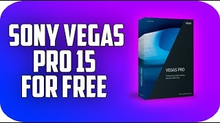 SIMPLE WAY TO DOWNLOAD SONY VEGAS PRO 15 FREE (2018)