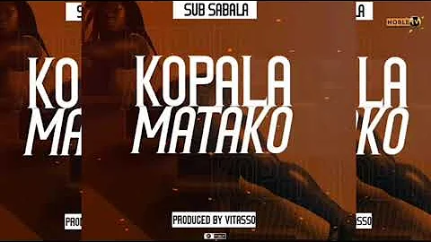 [ 408 Empire ] Sub Sabala - Kopala Matako - Prod By - Vitasso