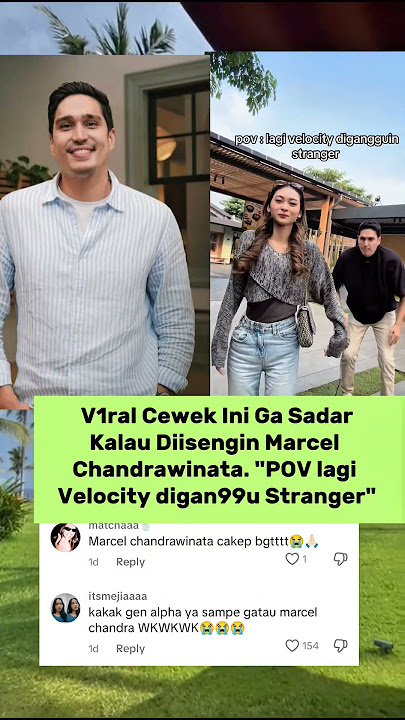 Cewek Ini Ga Sadar Kalau Diisengin Marcel Chandrawinata netizen 'p4rah si kak gak kenal Marcel'