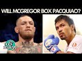 Reaction to Conor McGregor saying he’ll box Manny Pacquiao | DC & Helwani | ESPN MMA