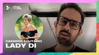Lady Di en Cazador Solitario, la columna de Juan Sklar | #TodoPasa