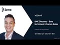 Webinar: BMC Discovery - Data Enrichment &amp; Custom Nodes