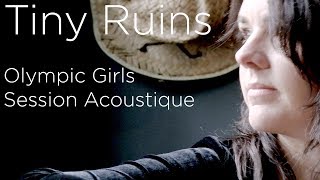 #997 Tiny Ruins - Olympic Girls (Session Acoustique)