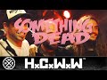 SOMETHING DEAD - OUT OF MY HEAD - HARDCORE WORLDWIDE (OFFICIAL LYRIC HD VERSION HCWW)