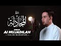 SALIM BAHANAN || SURAT AL MUJADILAH