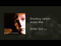Shocking Lemon - Under Star