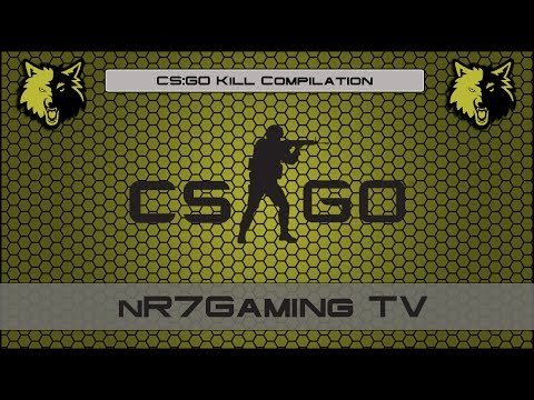 CS:GO | Kill Compilation | nR7Gaming