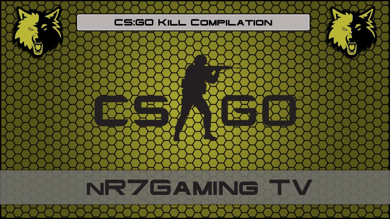 CS:GO | Kill Compilation | nR7Gaming - YouTube