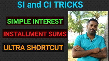 SI AND CI TRICKS -05 || SIMPLE INTEREST INSTALLMENT PROBLEMS  ||TNPSC , CAT , SSC , IBPS ,  RRB ||