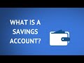 What Is a Savings Account and How Do They Work?