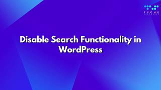 Disable Search Functionality in WordPress