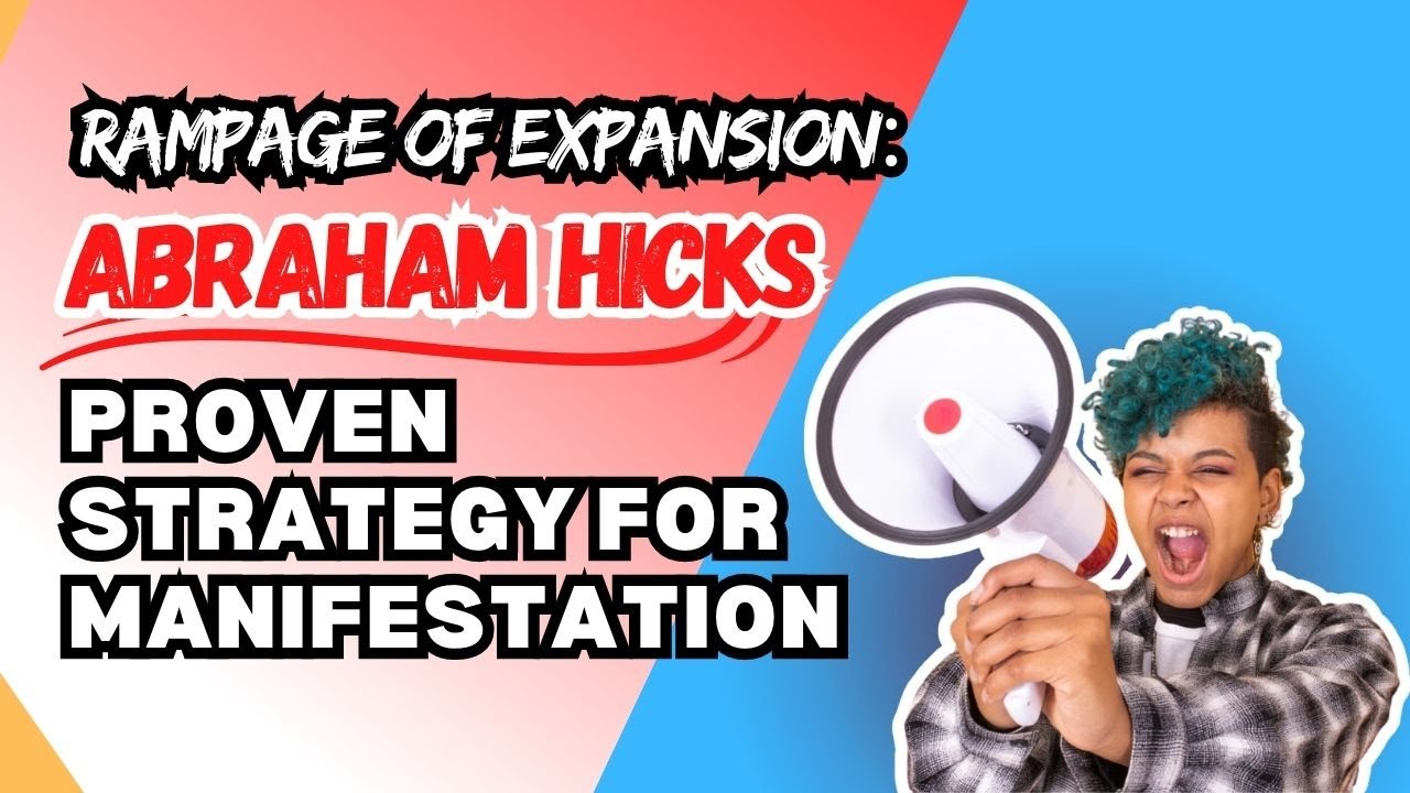 Rampage of Expansion: Abraham Hicks' Proven Strategy For Manifestation ...
