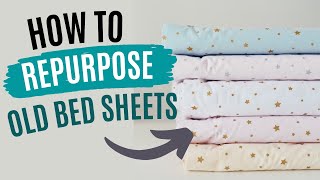 Don't Throw Away Your Old Bed Sheets!!