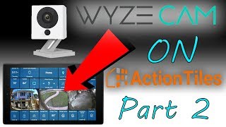 View WYZECAM on ACTIONTILES Using TinyCam | Part 2