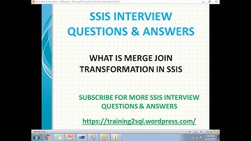 SSIS INTERVIEW QUESTIONS | WHAT IS MERGE JOIN TRANSFORMATION IN SSIS | SORT TRANSFORMATION